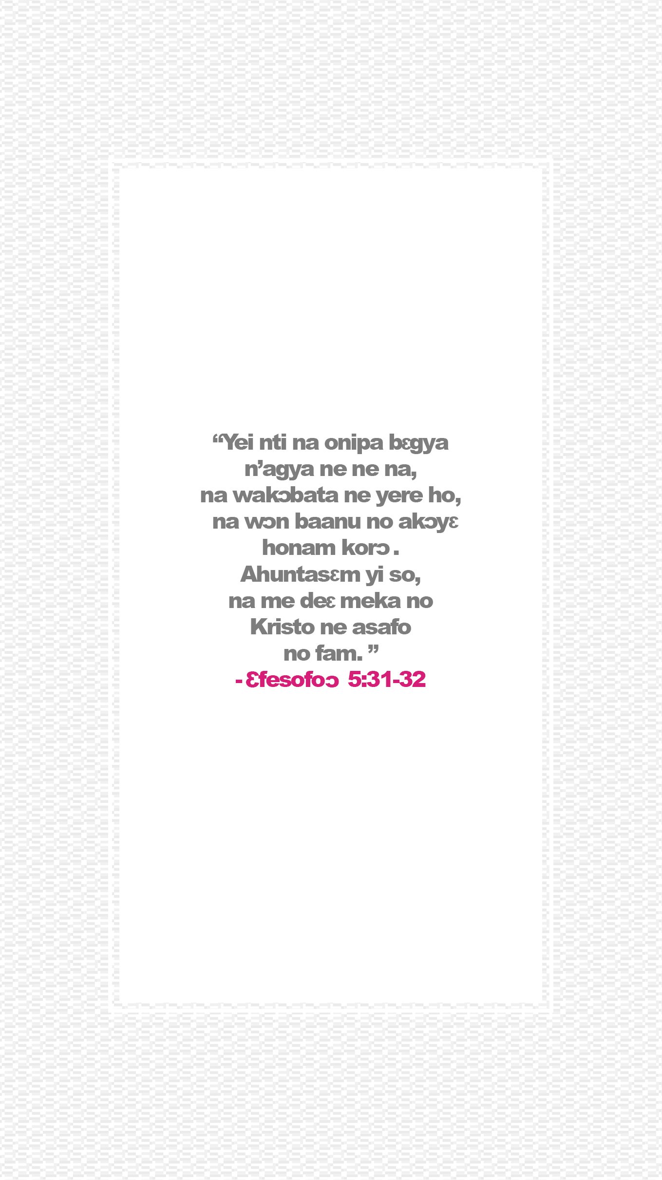 Verse panel: the Akan text of Ephesians 5:31-32 stacked in a heavy grey grotesque with the citation in pink