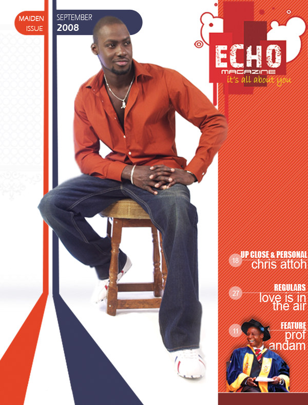 The cover of the maiden issue: a man in a rust-orange shirt, dark jeans and white trainers sits on a tall wooden stool against a white ground cut through by diagonal red and navy bands, a red lozenge at the top reading MAIDEN ISSUE beside SEPTEMBER 2008, and the masthead ECHO set in a distressed white stencil on a red block with magazine beneath it and the strapline &ldquo;it&rsquo;s all about you&rdquo; in yellow script. A red contents column runs down the right edge listing UP CLOSE & PERSONAL chris attoh, REGULARS love is in the air and FEATURE prof andam, the last with a small inset photograph of a graduate in blue and gold.