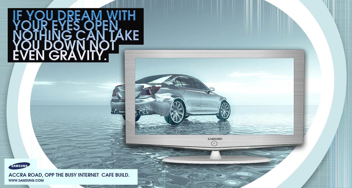 Billboard artwork layout: a flat-screen TV floating over water with a car on its screen, headline If you dream with your eyes open nothing can take you down not even gravity, Samsung logo and an Accra Road site line.